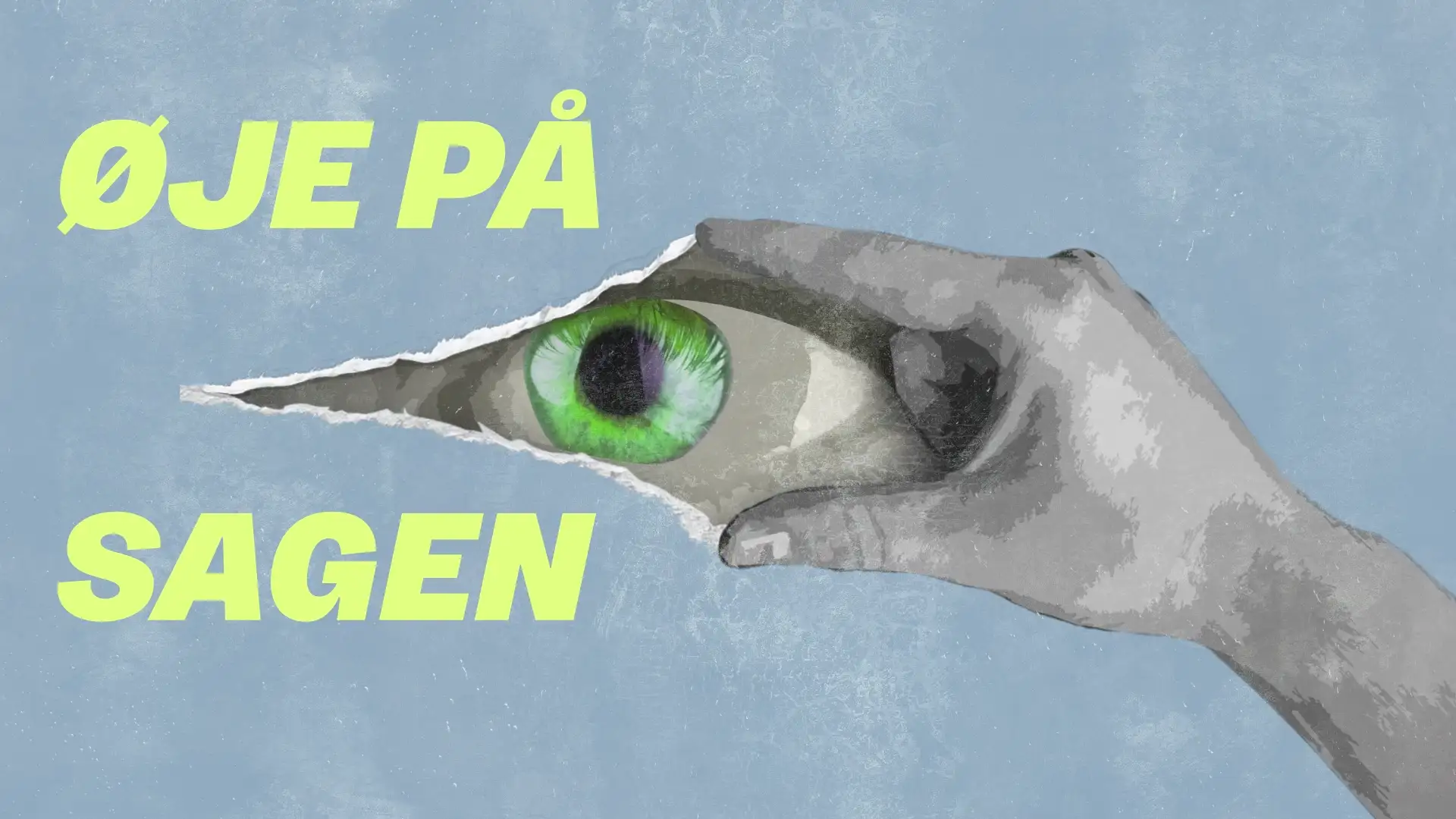 Podcastcover for Øje på Sagen — et grønt øje som centralt motiv